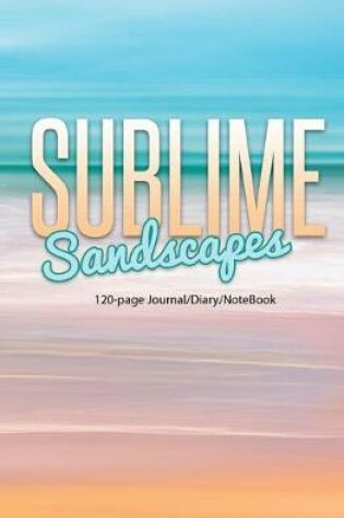 Cover of Sublime Sandscapes