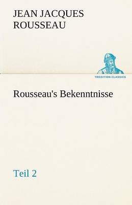 Book cover for Rousseau's Bekenntnisse, Teil 2