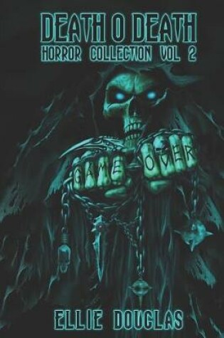 Cover of Death O Death Horror Collection Vol 2