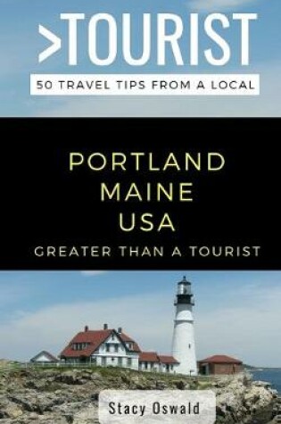 Cover of Greater Than a Tourist- Portland Maine USA