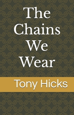 Cover of The Chains We Wear