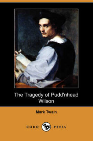 Cover of The Tragedy of Pudd'nhead Wilson (Dodo Press)