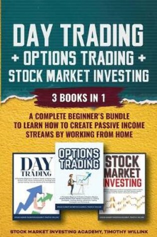 Cover of Day Trading + Options Trading + Stock Market Investing