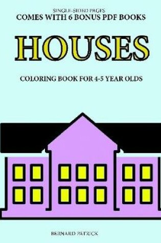 Cover of Coloring Book for 4-5 Year Olds (Houses)