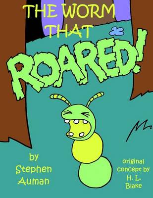 Book cover for The Worm That ROARED!