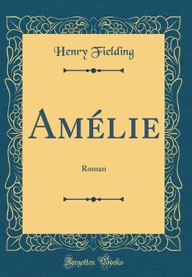 Book cover for Amélie: Roman (Classic Reprint)