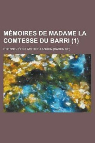 Cover of Memoires de Madame La Comtesse Du Barri (1)