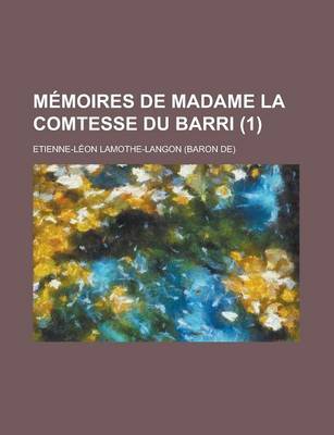 Book cover for Memoires de Madame La Comtesse Du Barri (1)