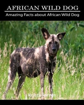 Book cover for Amazing Facts about African Wild Dog