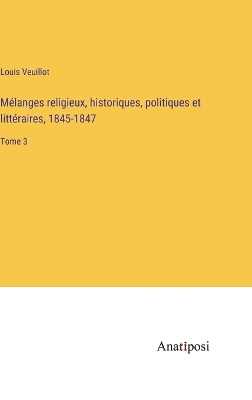 Book cover for Mélanges religieux, historiques, politiques et littéraires, 1845-1847