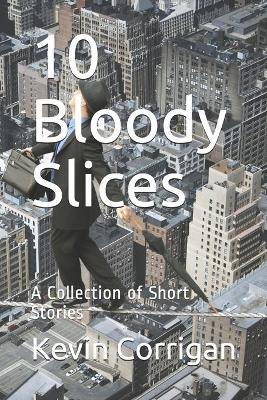 Book cover for 10 Bloody Slices