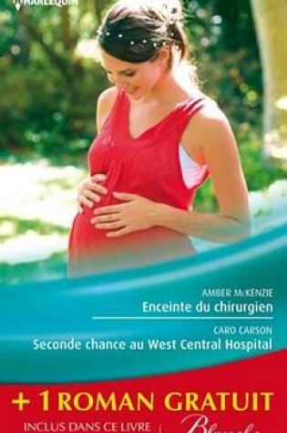 Cover of Enceinte Du Chirurgien - Seconde Chance Au West Central Hospital - Le Passe Secret Du Dr Lawson