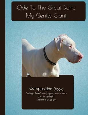 Cover of The Great Dane - My Gentle Giant Composition Notebook