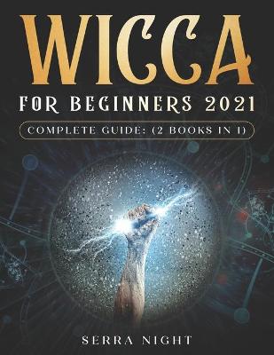 Book cover for Wicca For Beginners 2021 Complete Guide