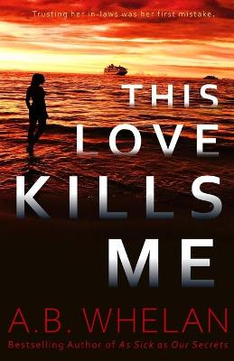 Book cover for This Love Kills Me