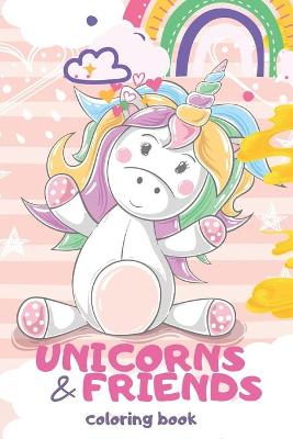 Book cover for UNICORNS AND FRIENDS coloring book