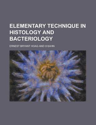 Book cover for Elementary Technique in Histology and Bacteriology