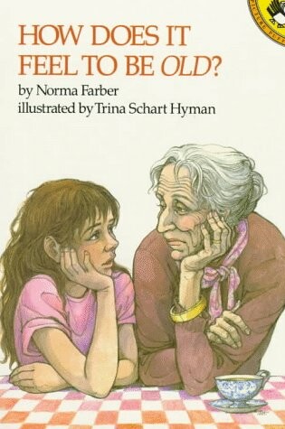 Cover of Farber & Hyman : How Does it Feel to be Old?