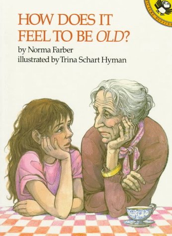 Cover of Farber & Hyman : How Does it Feel to be Old?