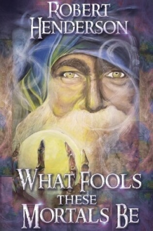 Cover of What Fools These Mortals Be