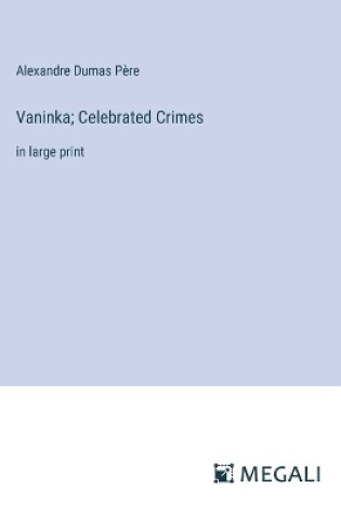 Cover of Vaninka; Celebrated Crimes