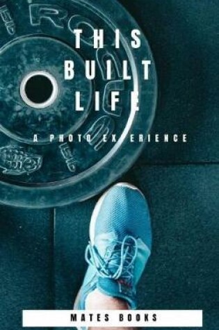 Cover of This Built Life