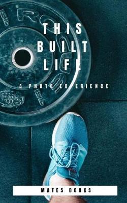 Book cover for This Built Life