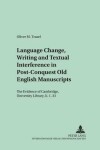 Book cover for Language Change, Writing and Textual Interference in Post-conquest Old English Manuscripts