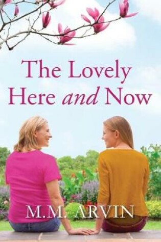 Cover of The Lovely Here and Now