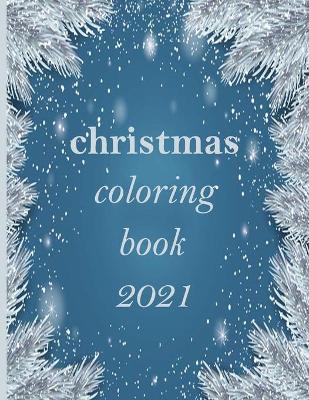 Book cover for christmas coloring book 2021