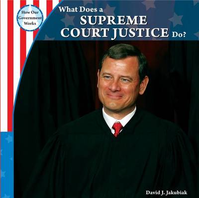 Cover of What Does a Supreme Court Justice Do?