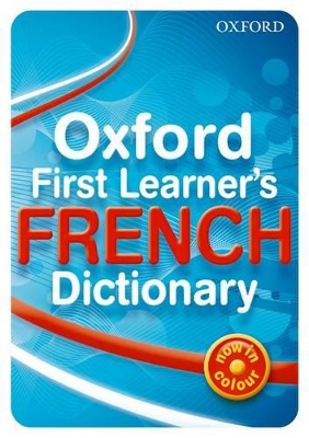 Book cover for Oxford First Learner's French Dictionary