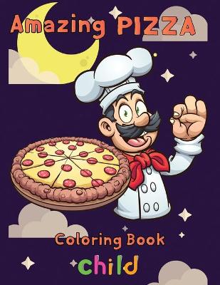 Book cover for Amazing pizza coloring book child