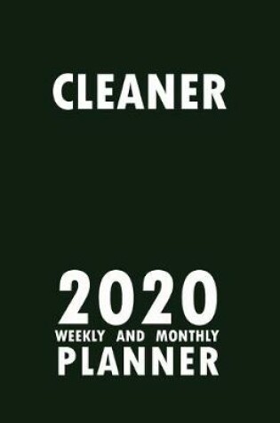 Cover of Cleaner 2020 Weekly and Monthly Planner