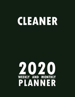 Book cover for Cleaner 2020 Weekly and Monthly Planner