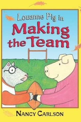 Cover of Louanne Pig in Making the Team, 2nd Edition