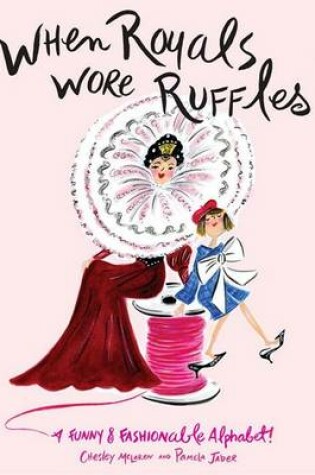 Cover of When Royals Wore Ruffles