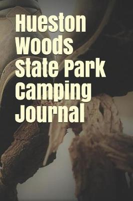 Book cover for Hueston Woods State Park Camping Journal