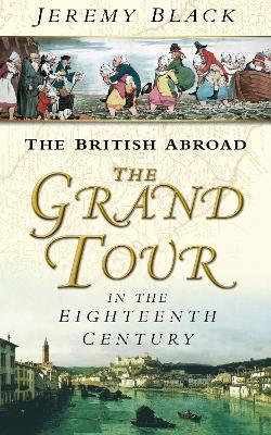 Book cover for The Grand Tour in the Eighteenth Century