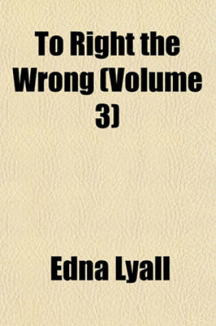 Cover of To Right the Wrong (Volume 3)