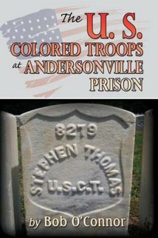 Cover of The U.S. Colored Troops at Andersonville Prison