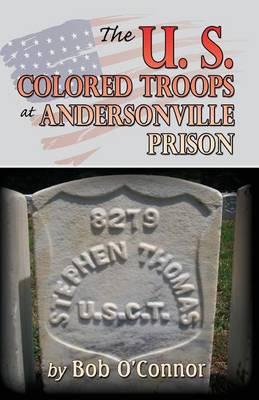 Book cover for The U.S. Colored Troops at Andersonville Prison