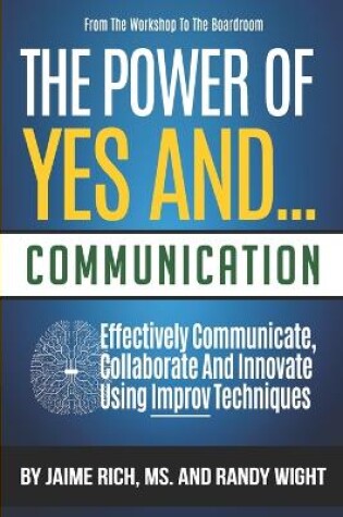 Cover of From the Workshop to the Boardroom THE POWER of YES AND... COMMUNICATION