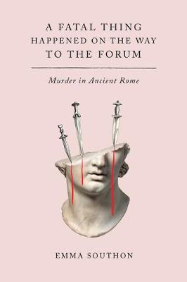 Book cover for A Fatal Thing Happened on the Way to the Forum