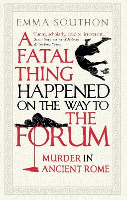 Book cover for A Fatal Thing Happened on the Way to the Forum