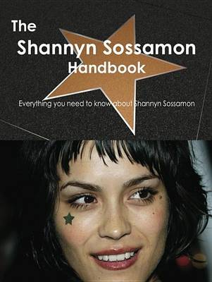 Book cover for The Shannyn Sossamon Handbook - Everything You Need to Know about Shannyn Sossamon