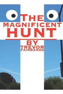Book cover for The Magnificent Hunt