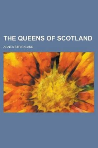 Cover of The Queens of Scotland