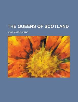 Book cover for The Queens of Scotland