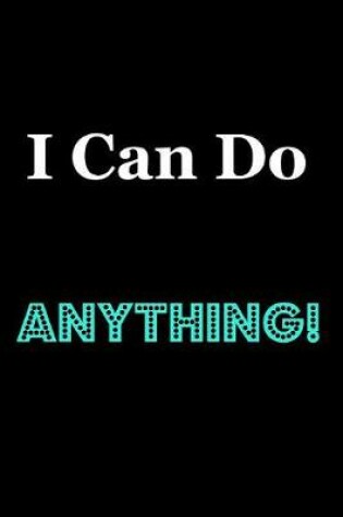 Cover of I Can Do Anything!